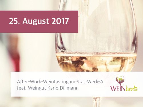 WEINbeats After-Work-Winetasting am 25. August 2017 im StartWerk-A feat. Weingut Karlo Dillmann